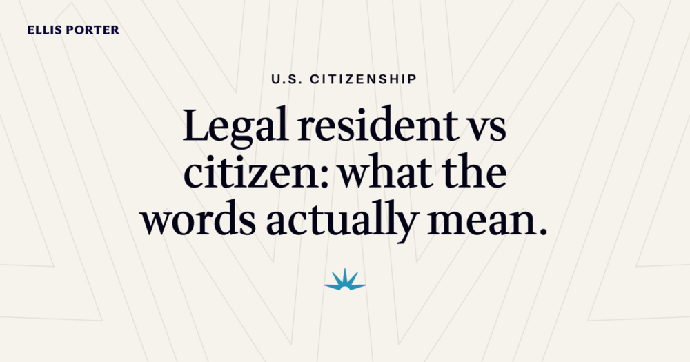 Comparison of a legal resident and a US citizen and what each term means.