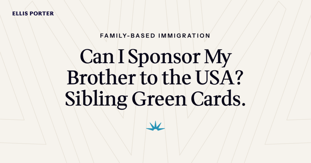 US citizen reviewing how to sponsor a sibling for a US green card.